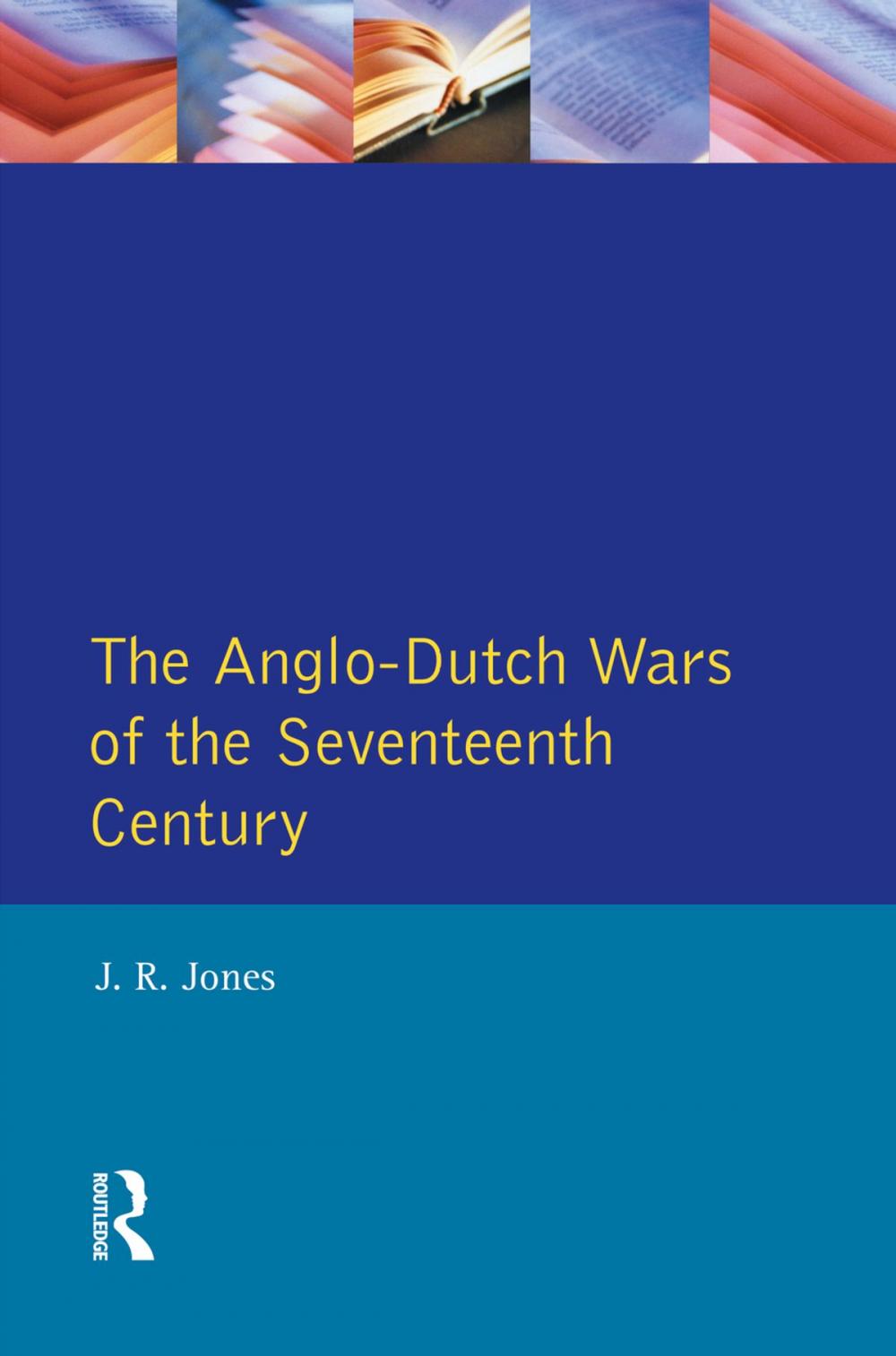 Big bigCover of The Anglo-Dutch Wars of the Seventeenth Century