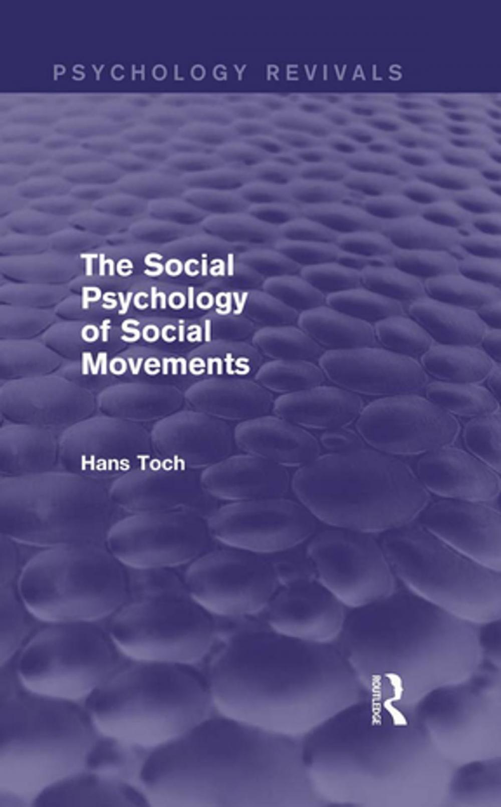 Big bigCover of The Social Psychology of Social Movements (Psychology Revivals)