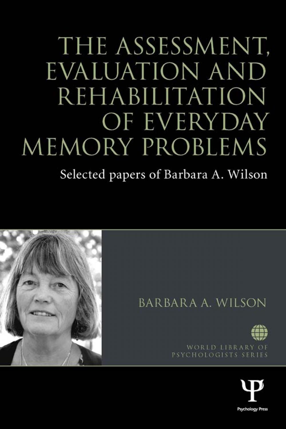 Big bigCover of The Assessment, Evaluation and Rehabilitation of Everyday Memory Problems