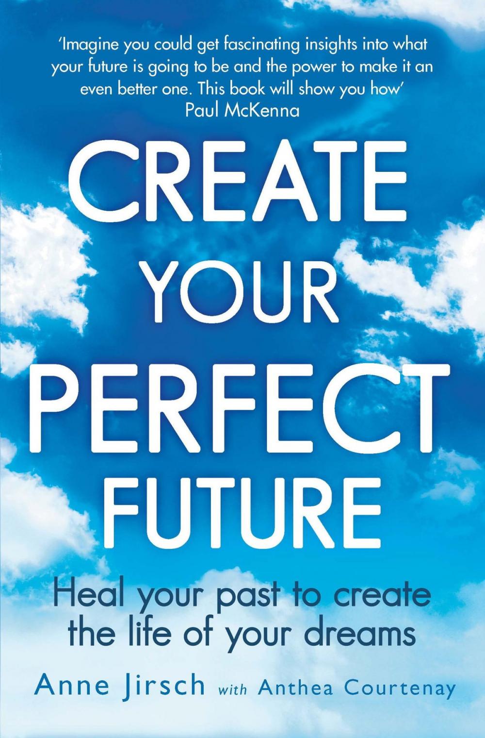 Big bigCover of Create Your Perfect Future