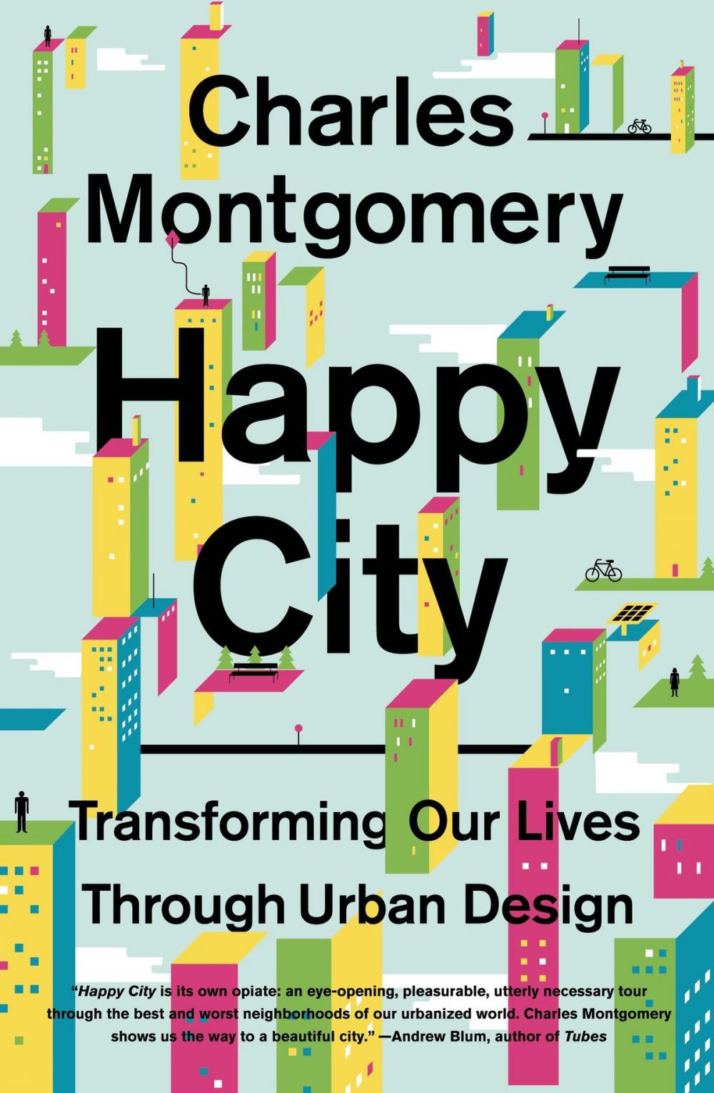 Big bigCover of Happy City: Transforming Our Lives Through Urban Design