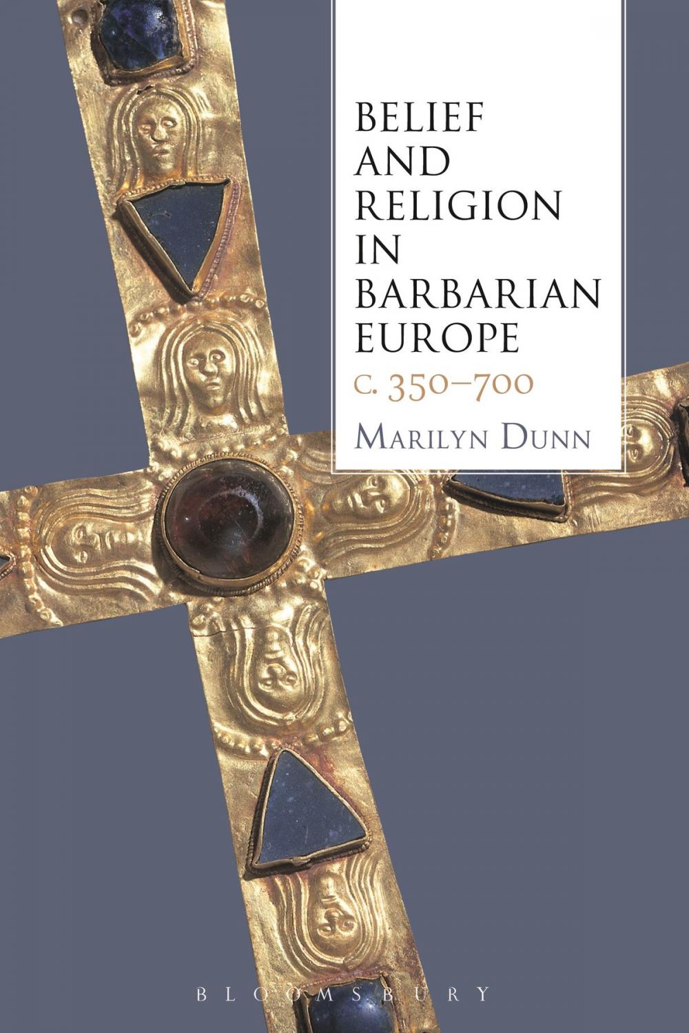 Big bigCover of Belief and Religion in Barbarian Europe c. 350-700