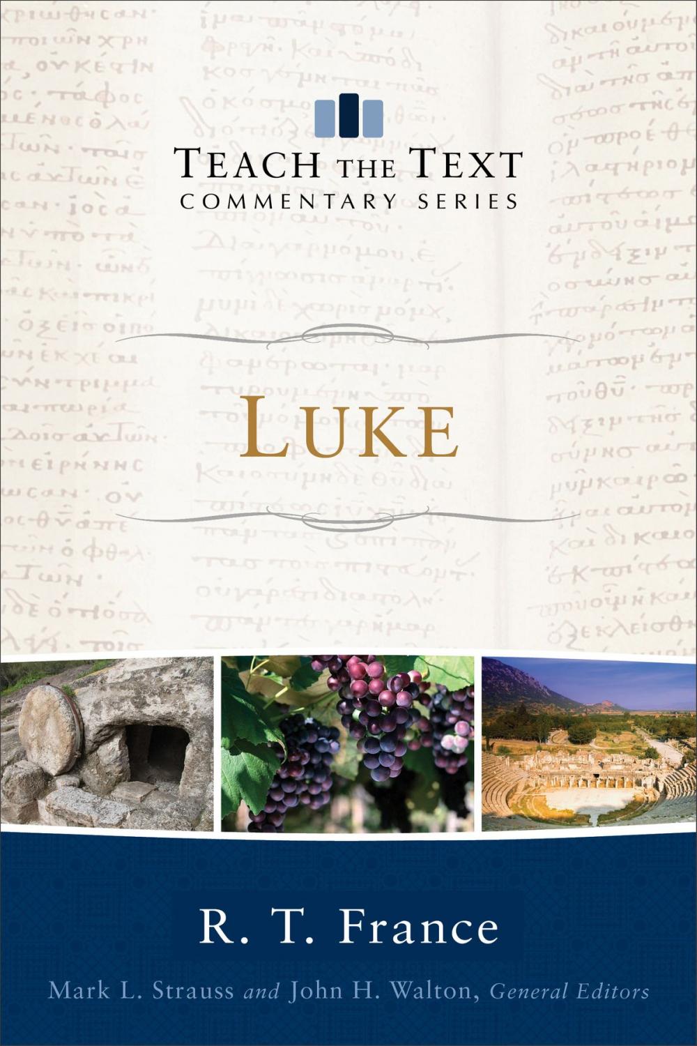 Big bigCover of Luke (Teach the Text Commentary Series)