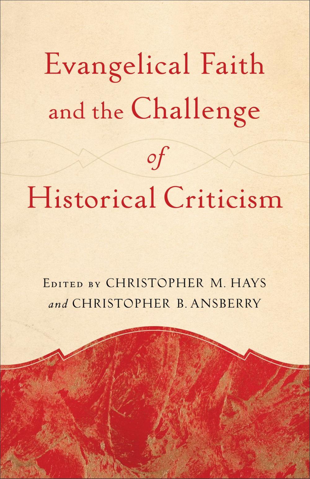 Big bigCover of Evangelical Faith and the Challenge of Historical Criticism