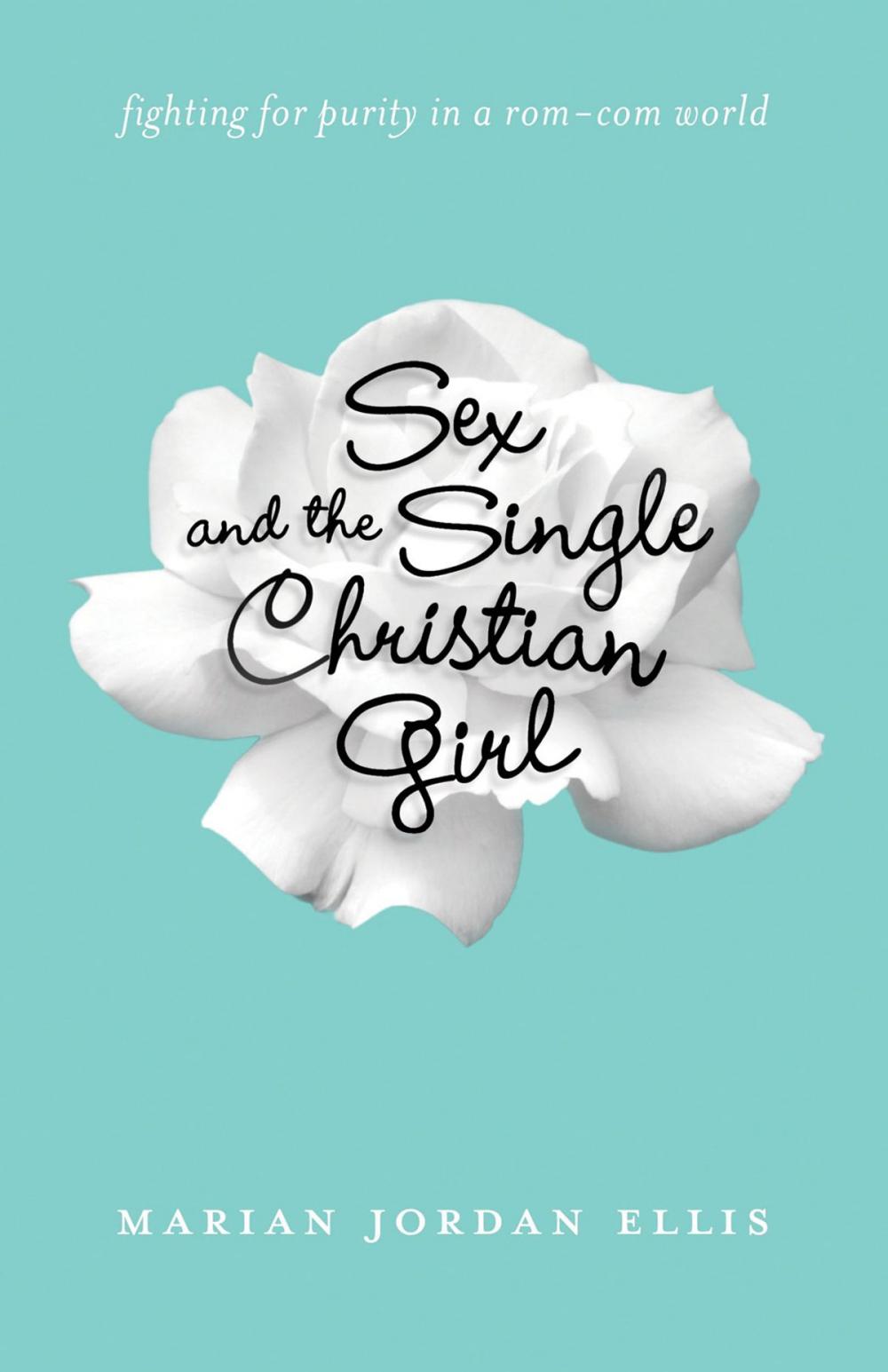 Big bigCover of Sex and the Single Christian Girl