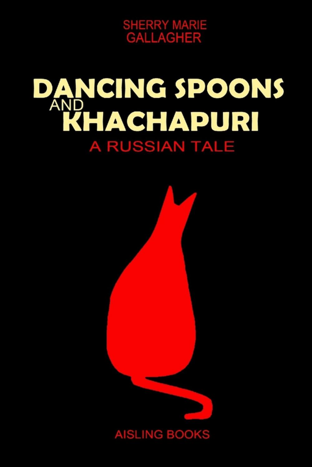 Big bigCover of Dancing Spoons and Khachapuri: A Russian Tale