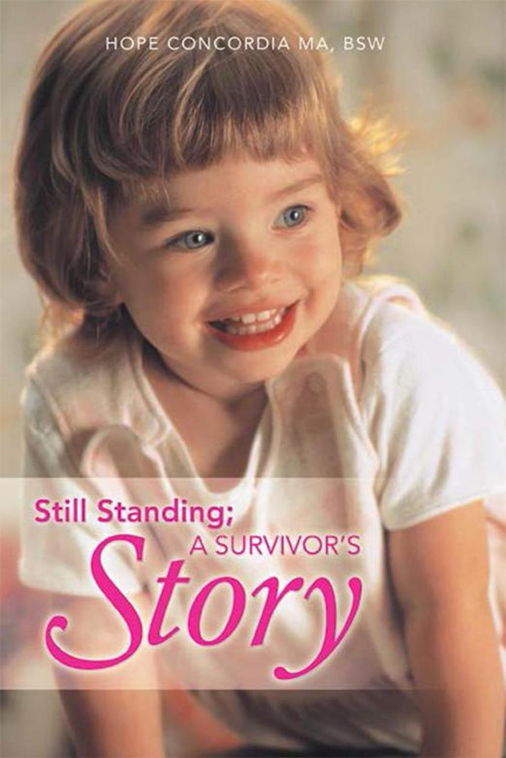 Big bigCover of Still Standing; a Survivor’S Story