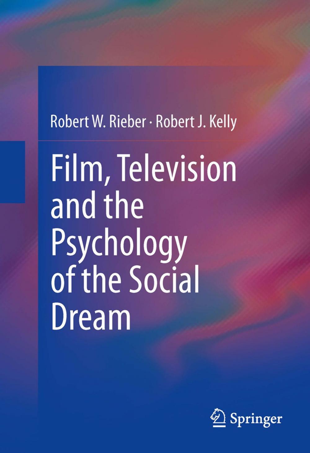 Big bigCover of Film, Television and the Psychology of the Social Dream