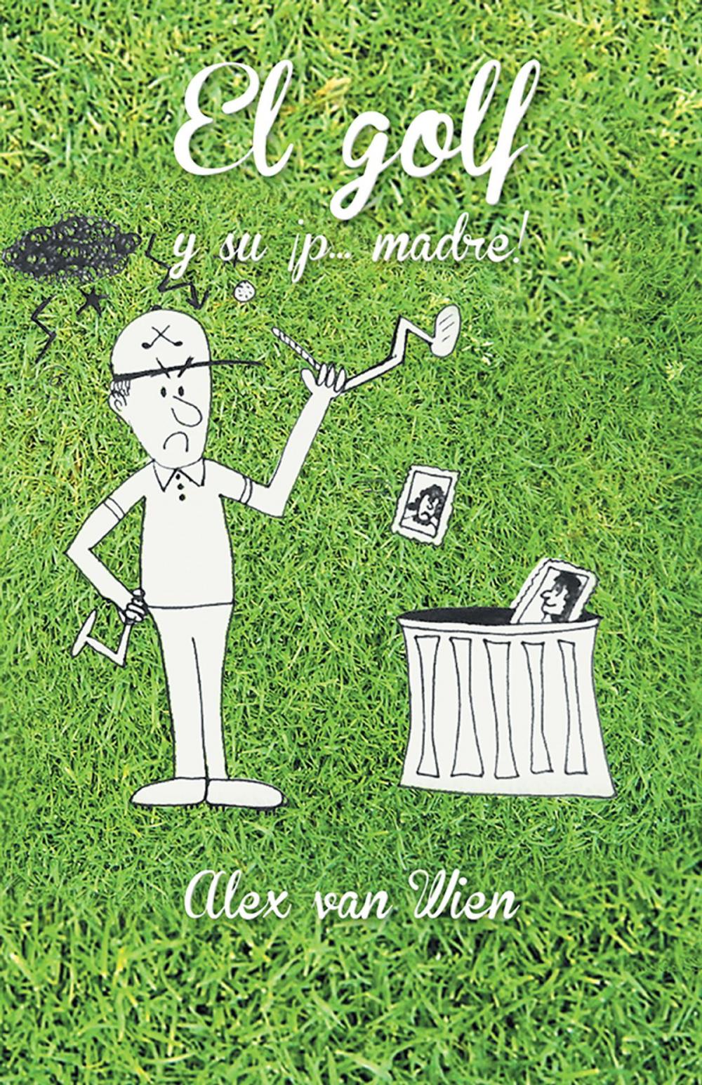 Big bigCover of El Golf Y Su ¡P... Madre!