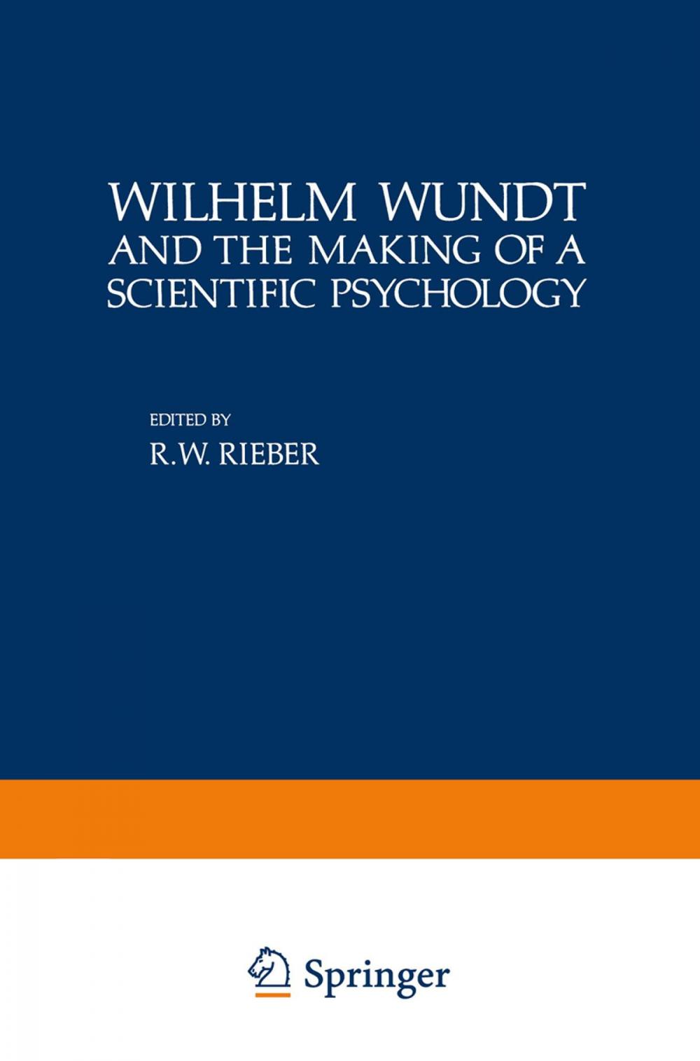 Big bigCover of Wilhelm Wundt and the Making of a Scientific Psychology