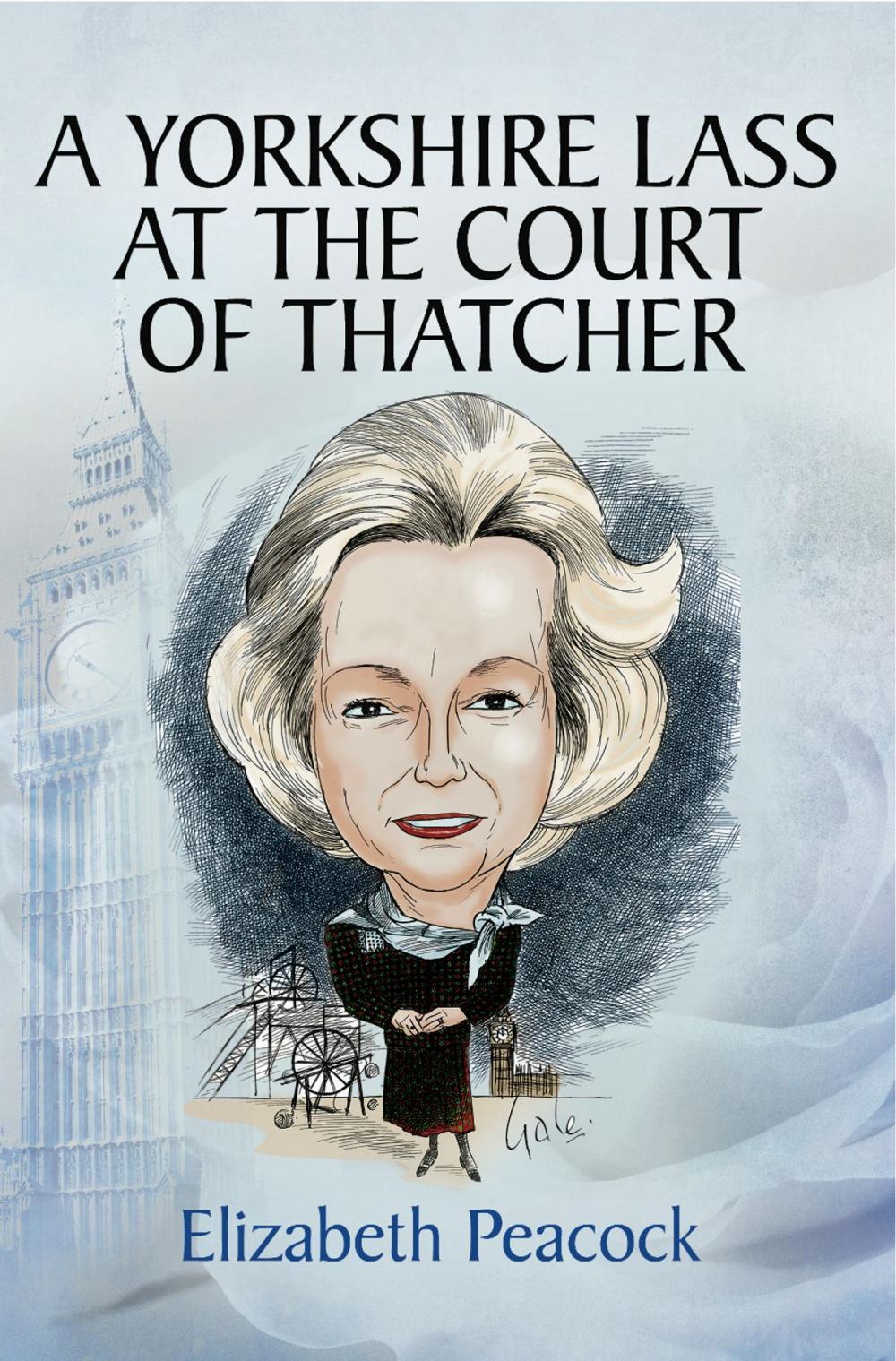 Big bigCover of A Yorkshire Lass at the Court of Thatcher