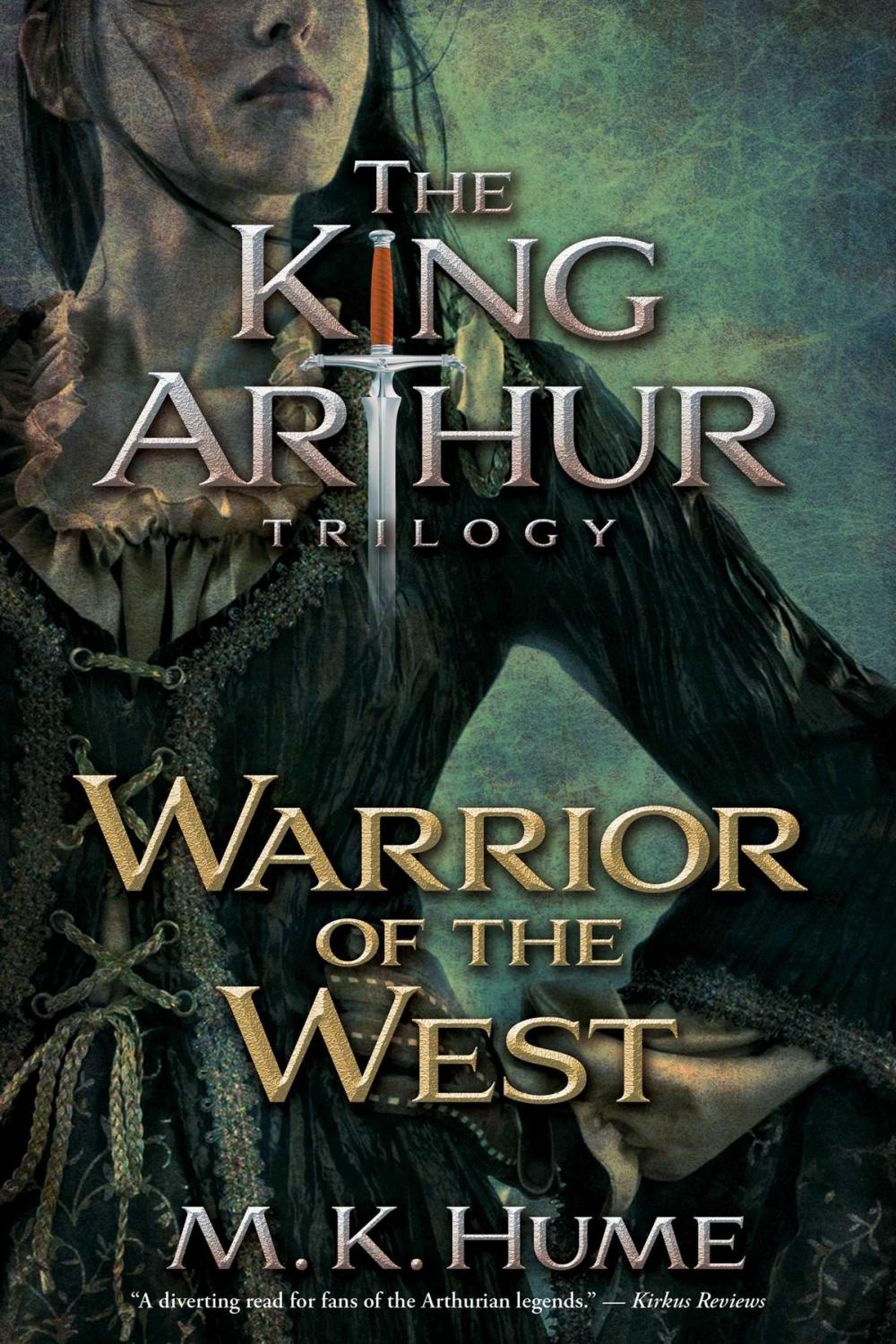 Big bigCover of The King Arthur Trilogy Book Two: Warrior of the West