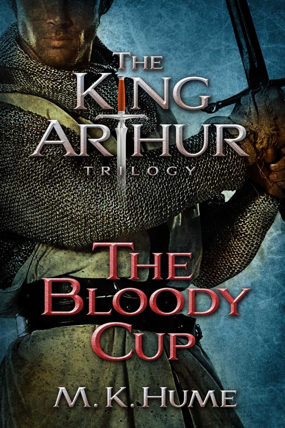 Big bigCover of The King Arthur Trilogy Book Three: The Bloody Cup