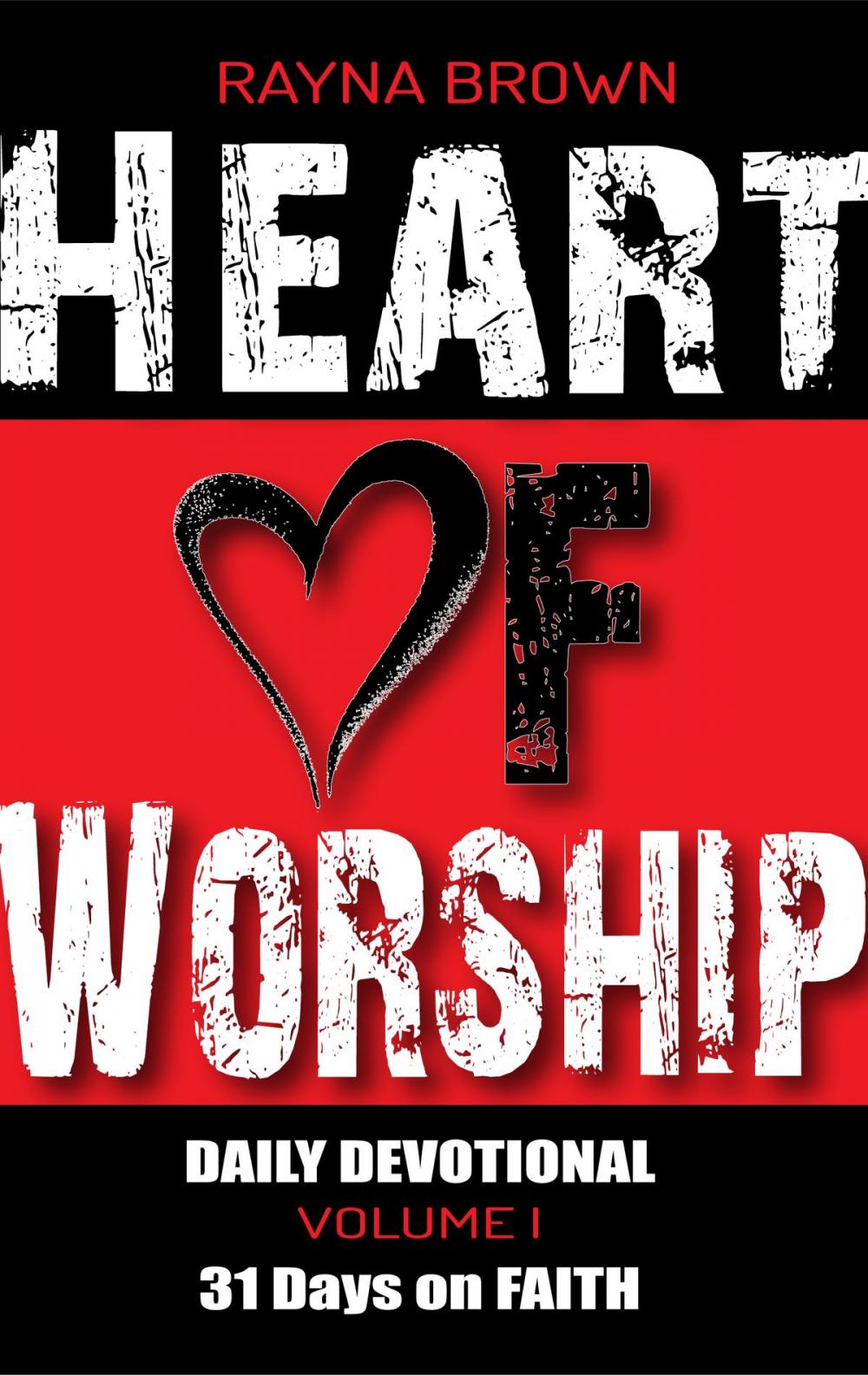 Big bigCover of Heart of Worship Daily Devotional Vol. 1 - 31 Days on Faith