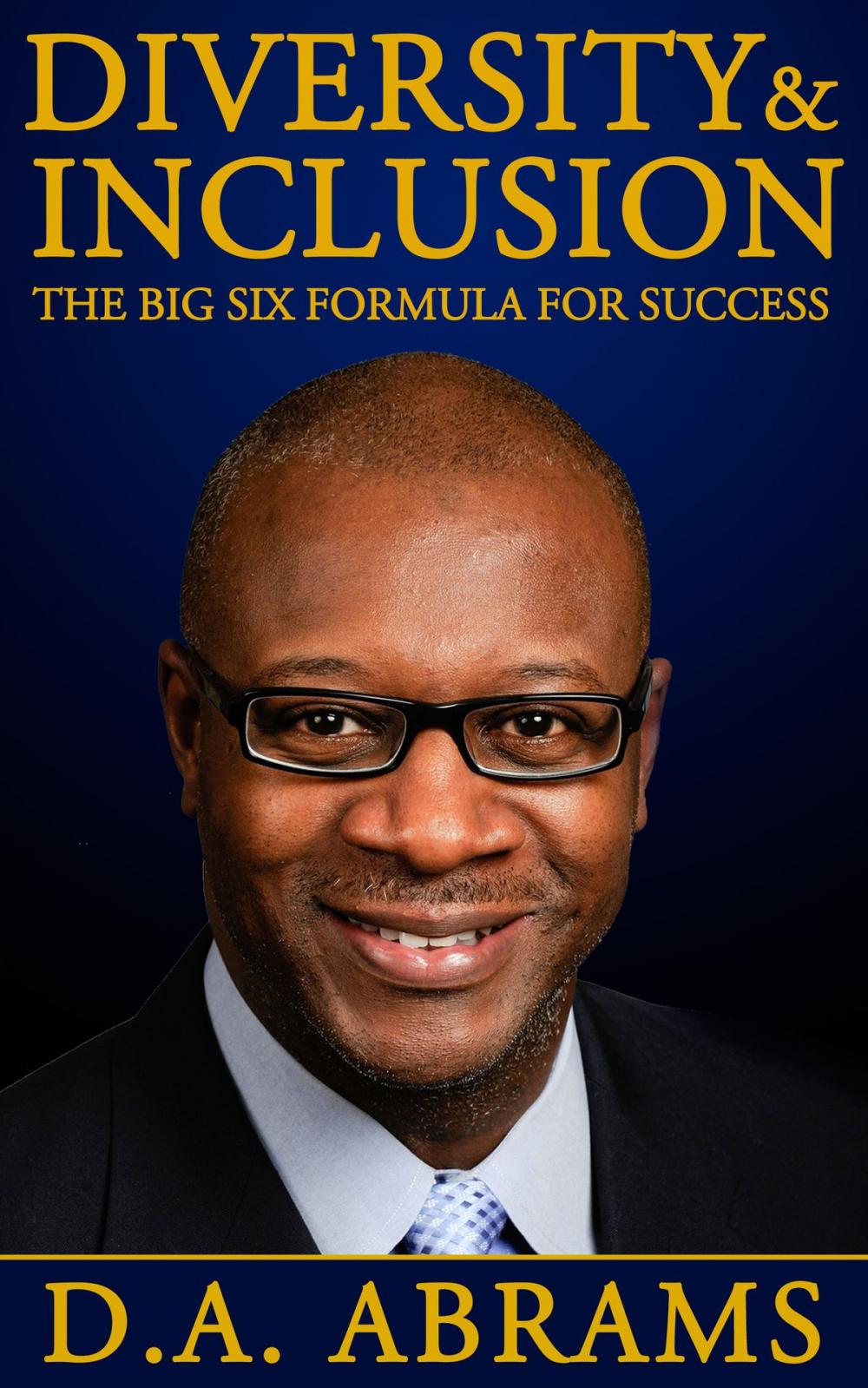 Big bigCover of Diversity & Inclusion: The Big Six Formula for Success