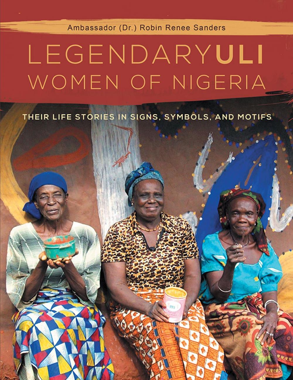 Big bigCover of The Legendary Uli Women of Nigeria