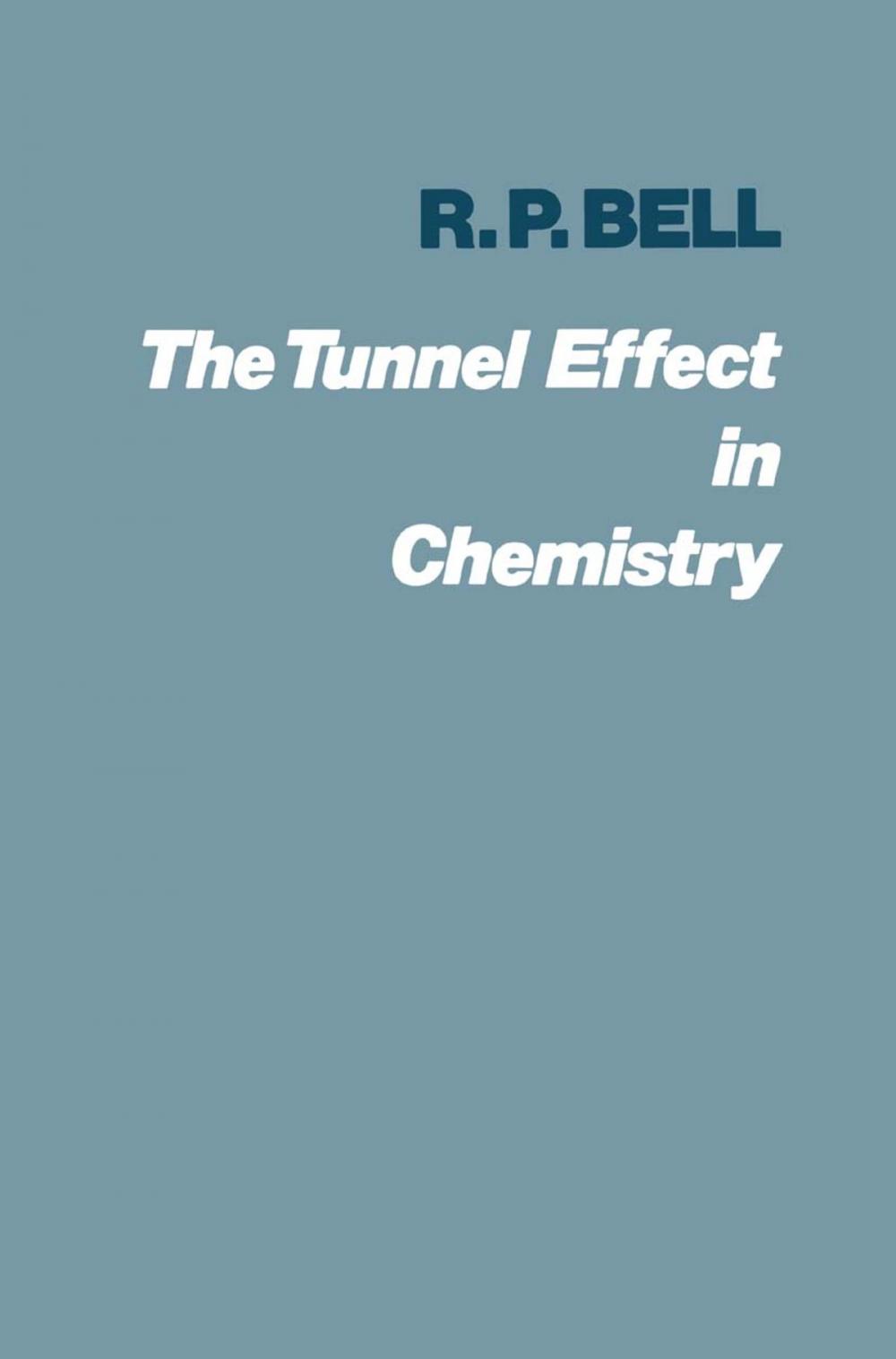 Big bigCover of The Tunnel Effect in Chemistry