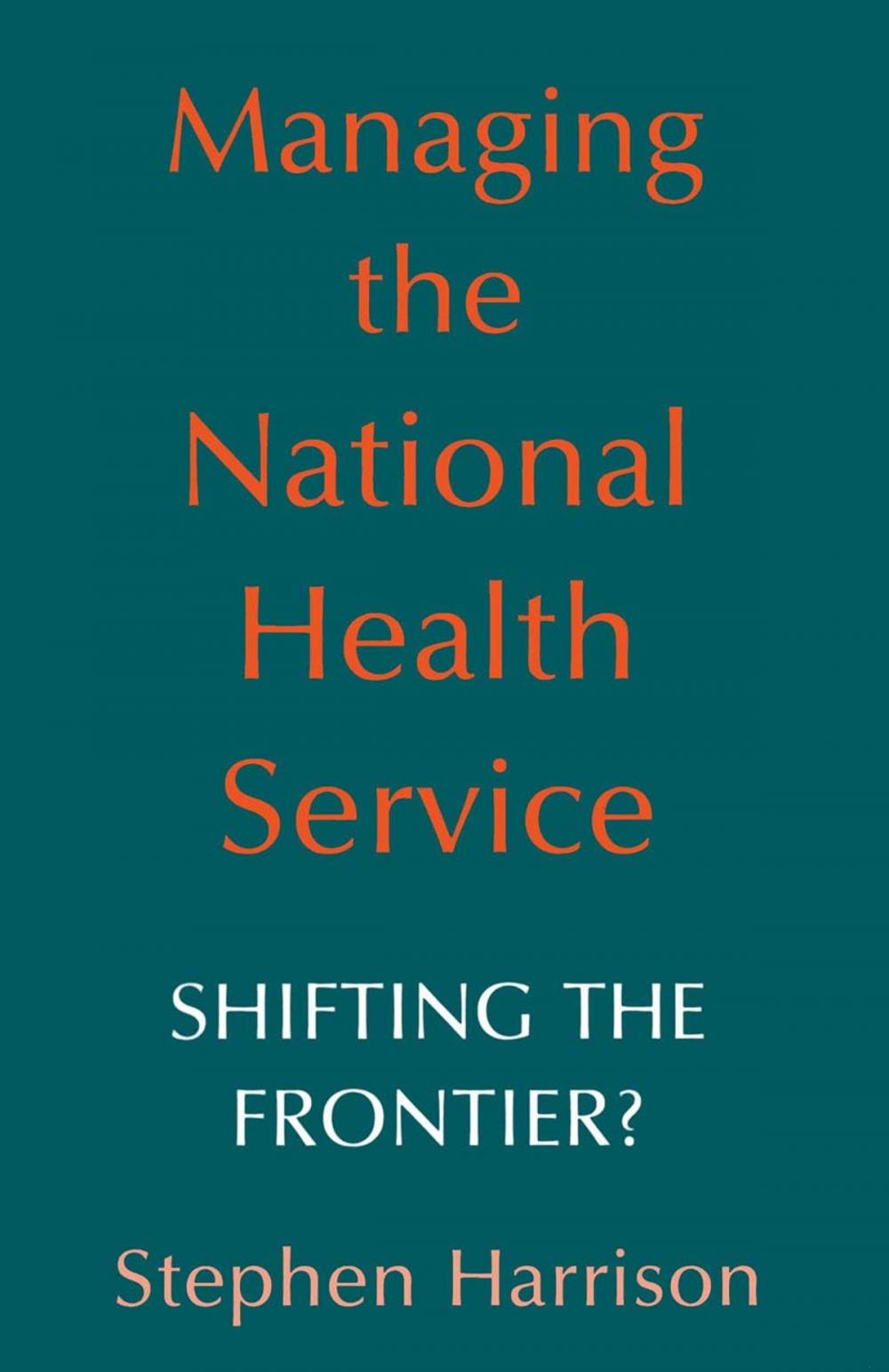 Big bigCover of Managing the National Health Service