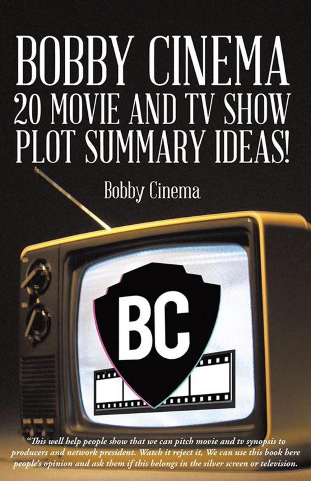 Big bigCover of Bobby Cinema 20 Movie and Tv Show Plot Summary Ideas!