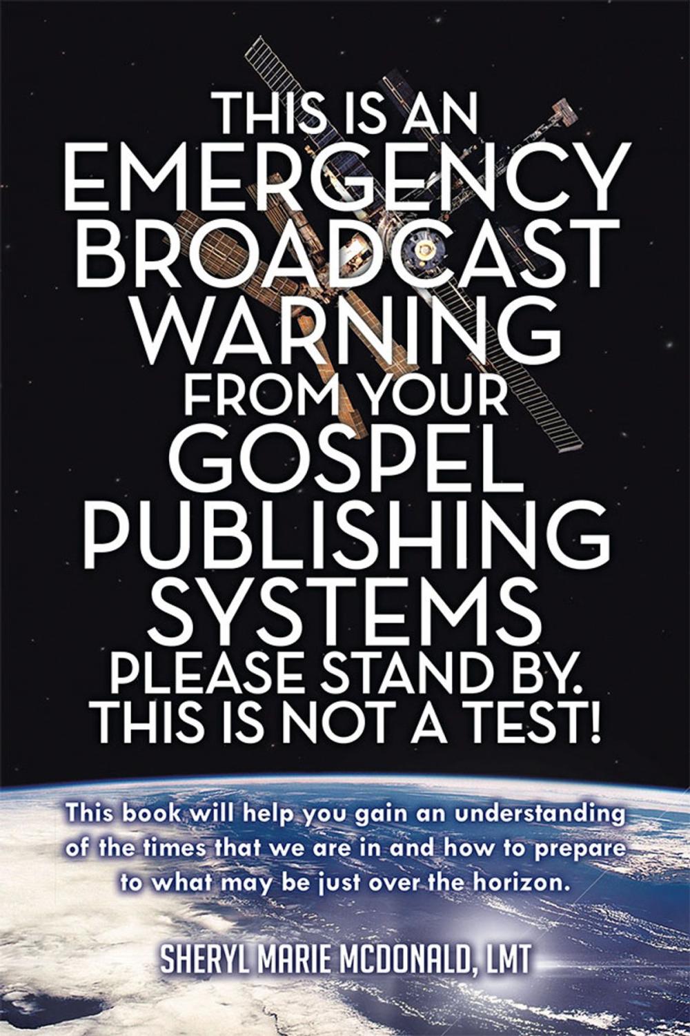 Big bigCover of This Is an Emergency Broadcast Warning from Your Gospel Publishing Systems Please Stand By. This Is Not a Test!