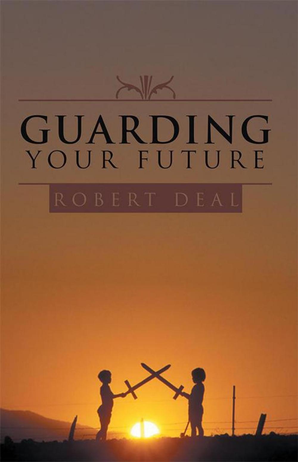 Big bigCover of Guarding Your Future