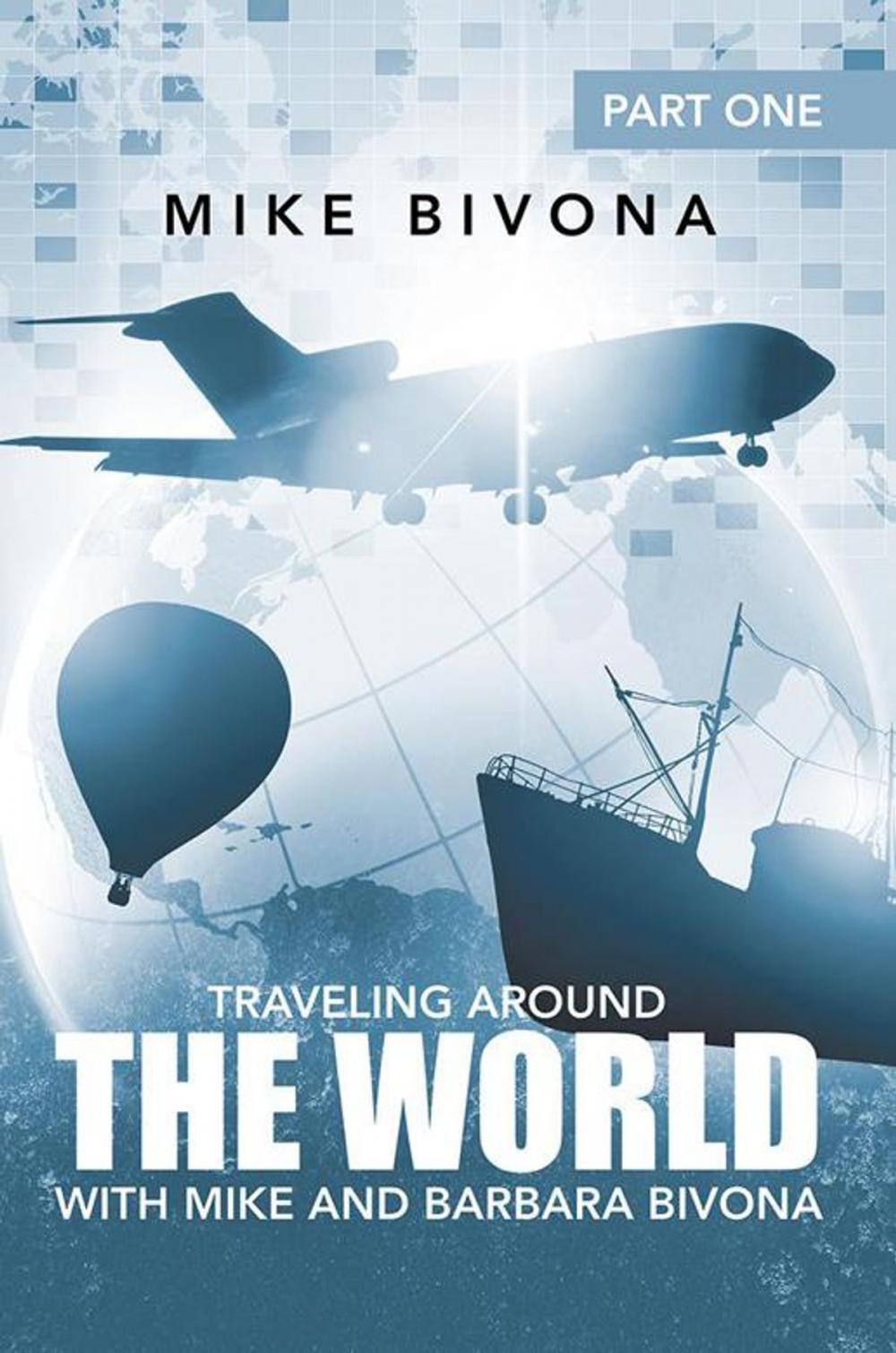 Big bigCover of Traveling Around the World with Mike and Barbara Bivona