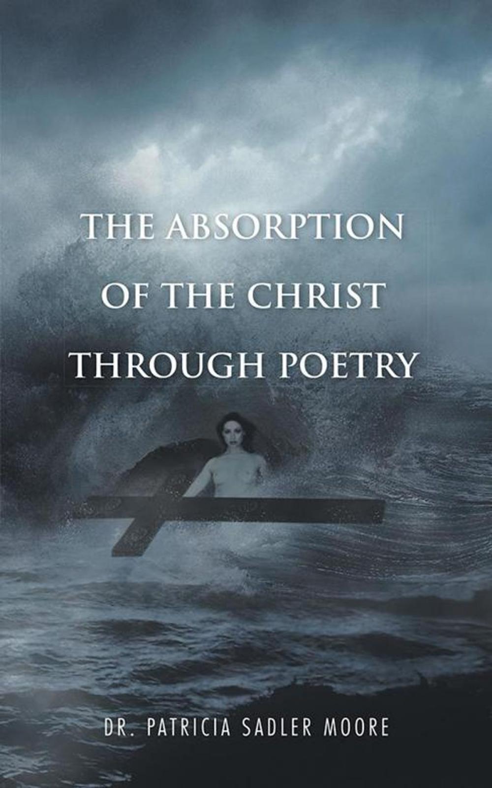 Big bigCover of The Absorption of the Christ Through Poetry