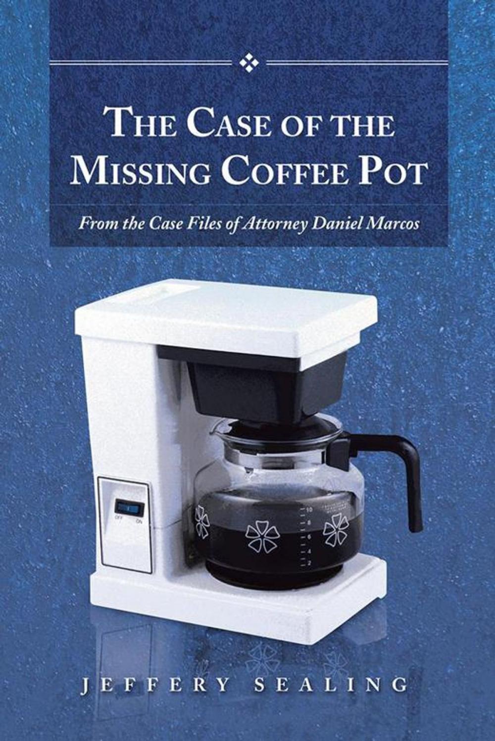 Big bigCover of The Case of the Missing Coffee Pot