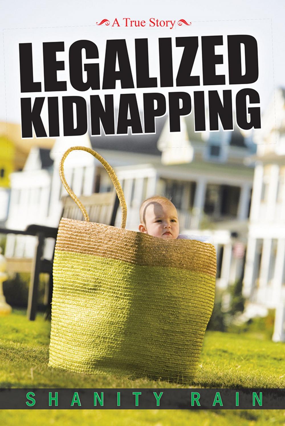 Big bigCover of Legalized Kidnapping