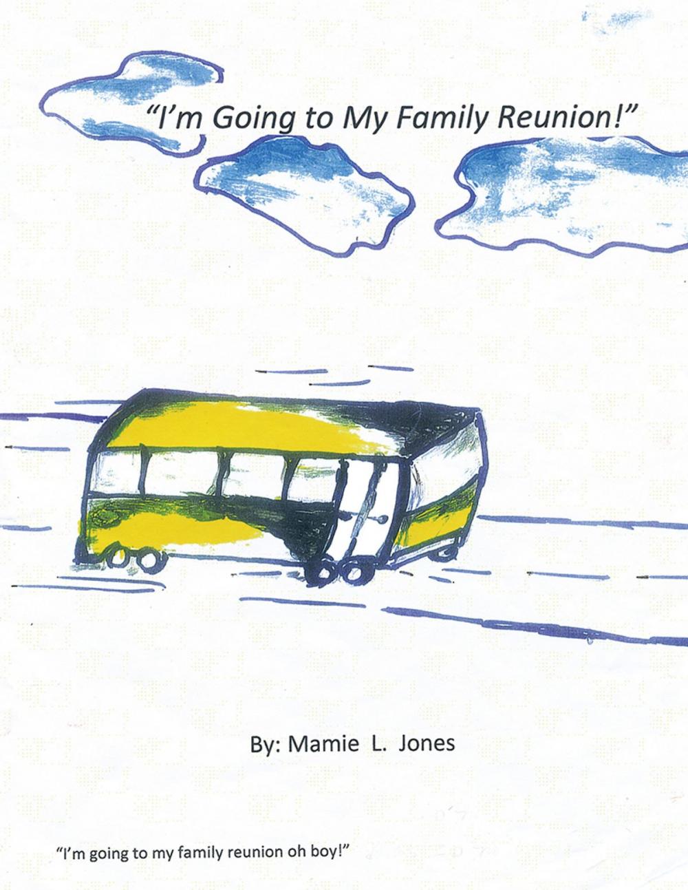 Big bigCover of I'm Going to My Family Reunion!