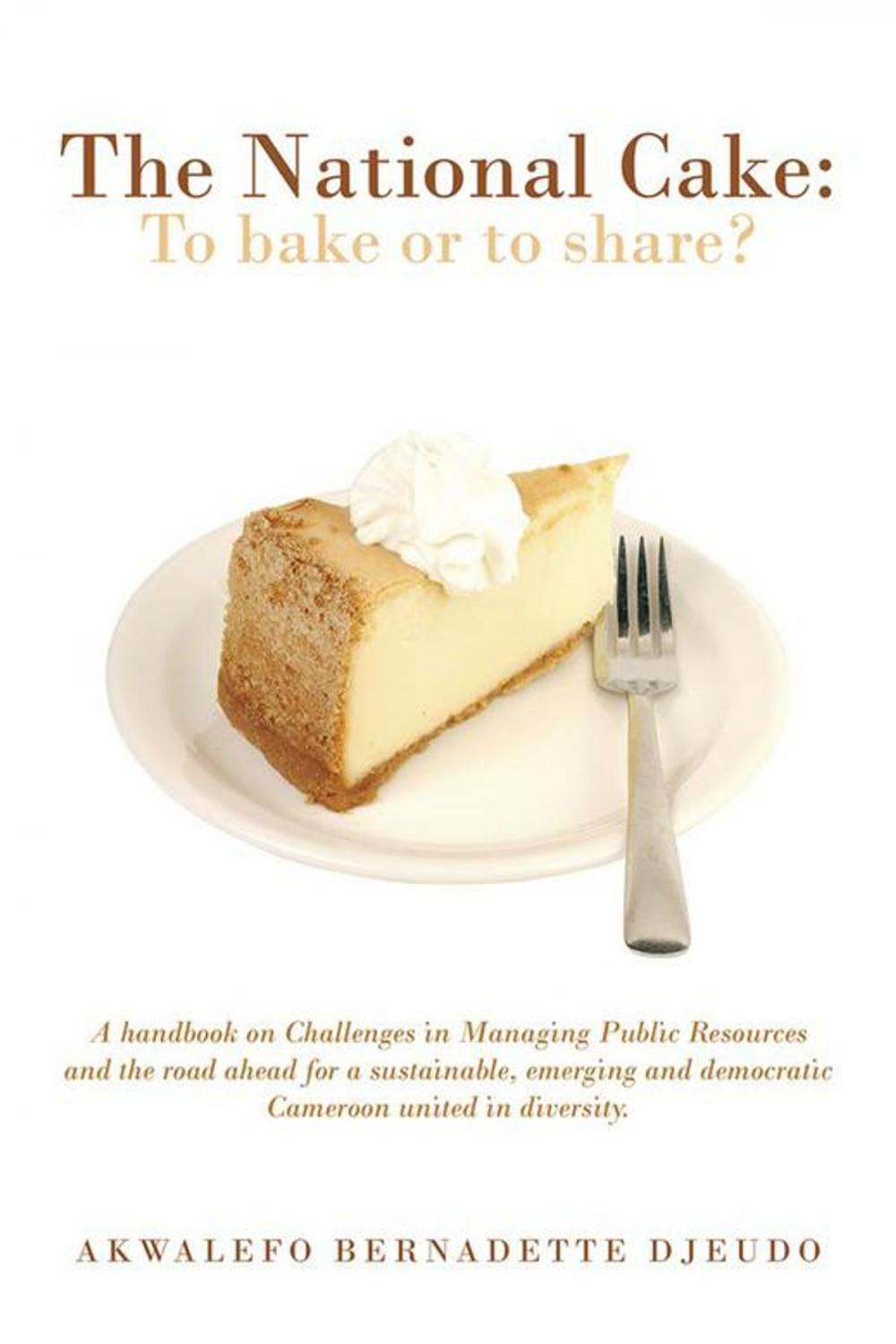 Big bigCover of The National Cake: to Bake or to Share?