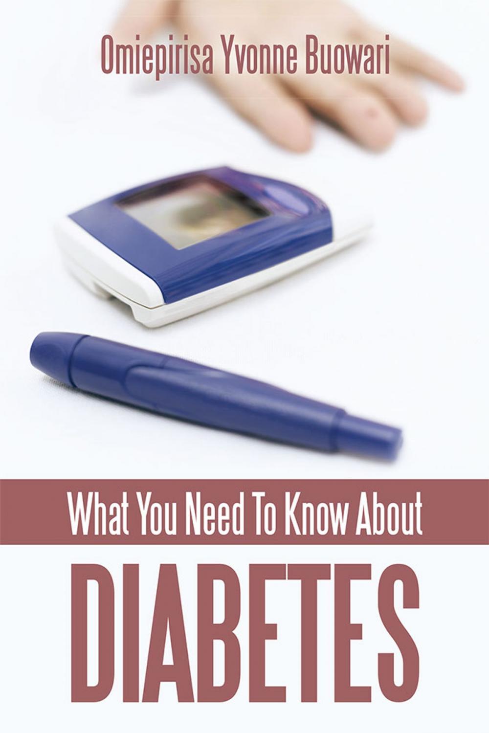 Big bigCover of What You Need to Know About Diabetes