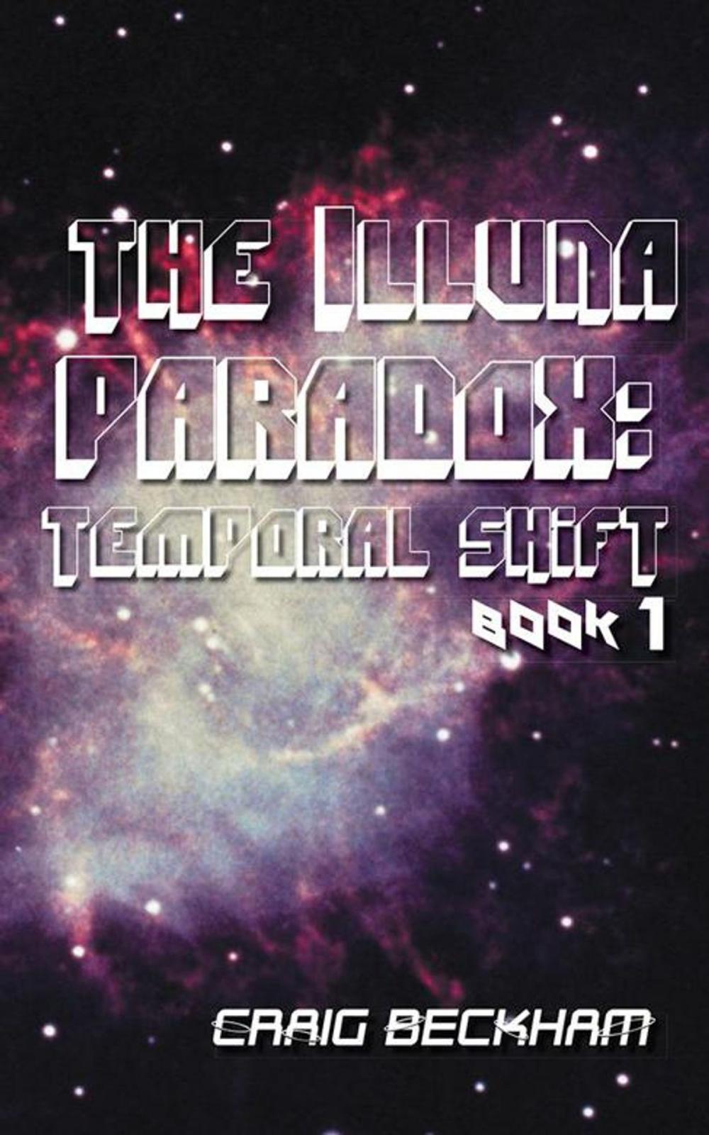 Big bigCover of The Illuna Paradox: Temporal Shift