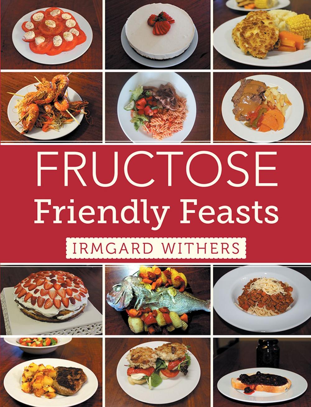 Big bigCover of Fructose Friendly Feasts