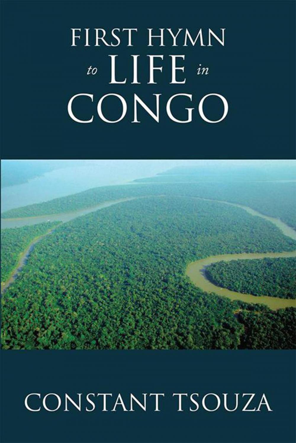 Big bigCover of First Hymn to Life in Congo