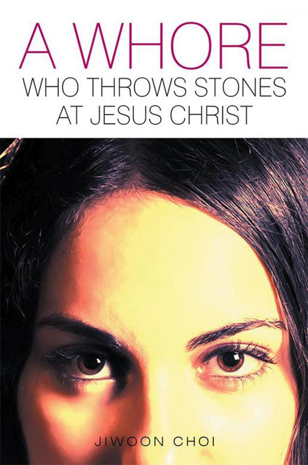 Big bigCover of A Whore Who Throws Stones at Jesus Christ