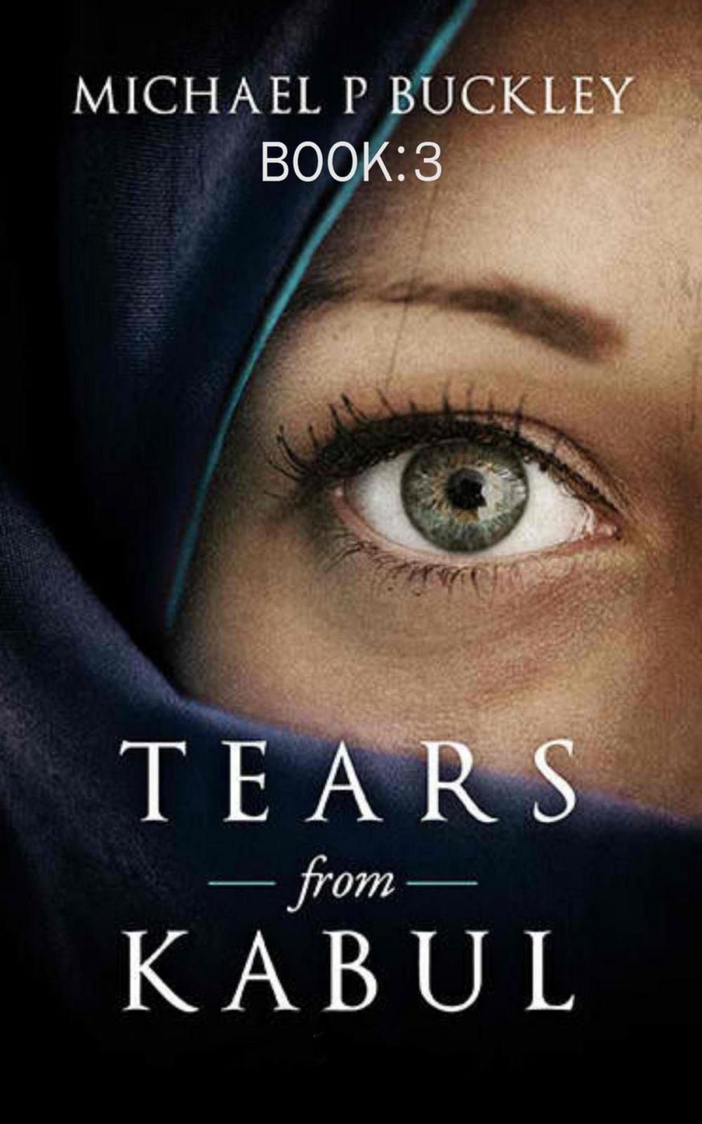 Big bigCover of Tears from Kabul Book 3