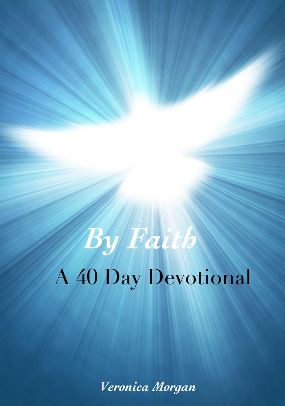 Big bigCover of By Faith: A 40 Day Devotional