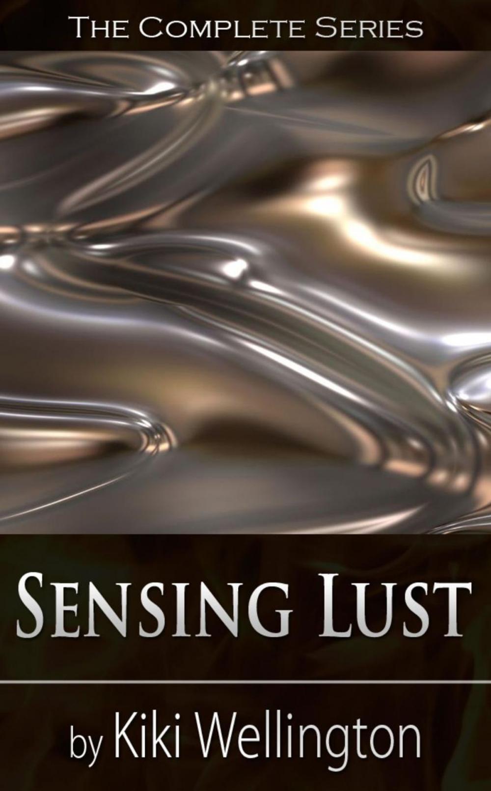 Big bigCover of Sensing Lust (The Complete Series)