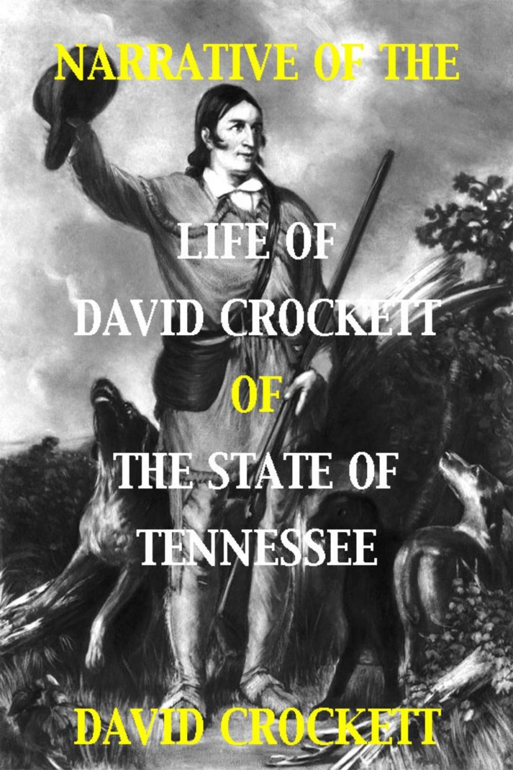 Big bigCover of Narrative of the Life of David Crockett of the State of Tennessee