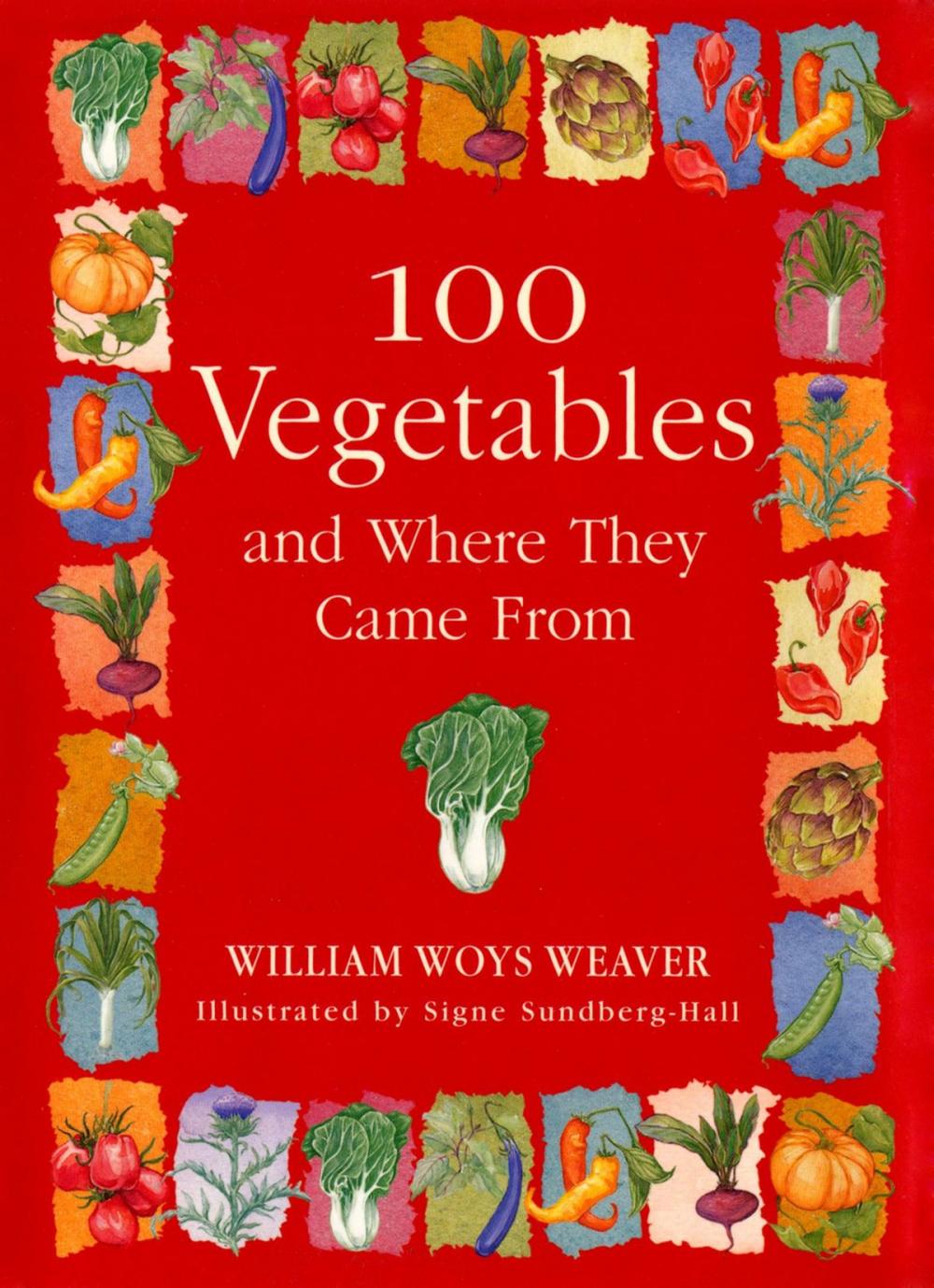 Big bigCover of 100 Vegetables and Where They Came From