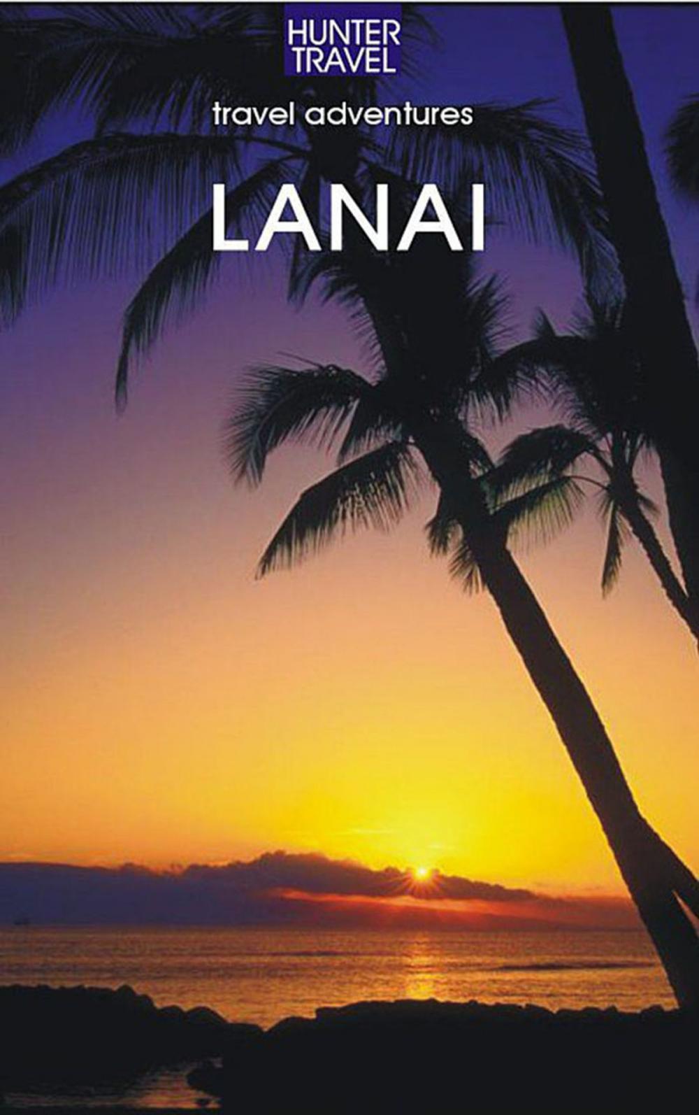 Big bigCover of Lana'I, Hawaii Travel Adventures