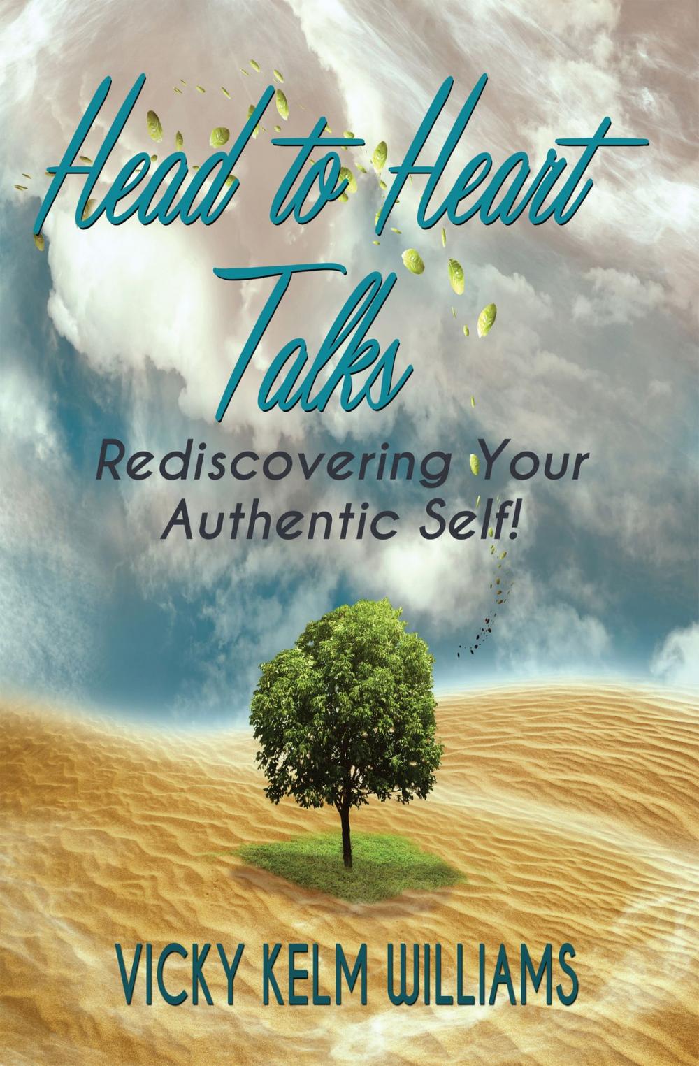 Big bigCover of Head to Heart Talks: Rediscovering Your Authentic Self!