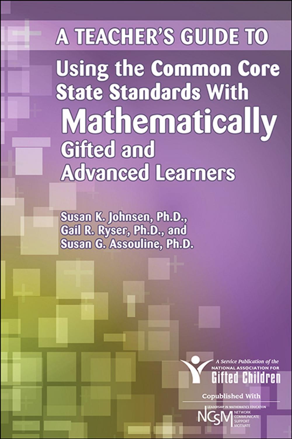 Big bigCover of Teacher's Guide to Using the Common Core State Standards with Mathematically Gifted and Advanced Learners