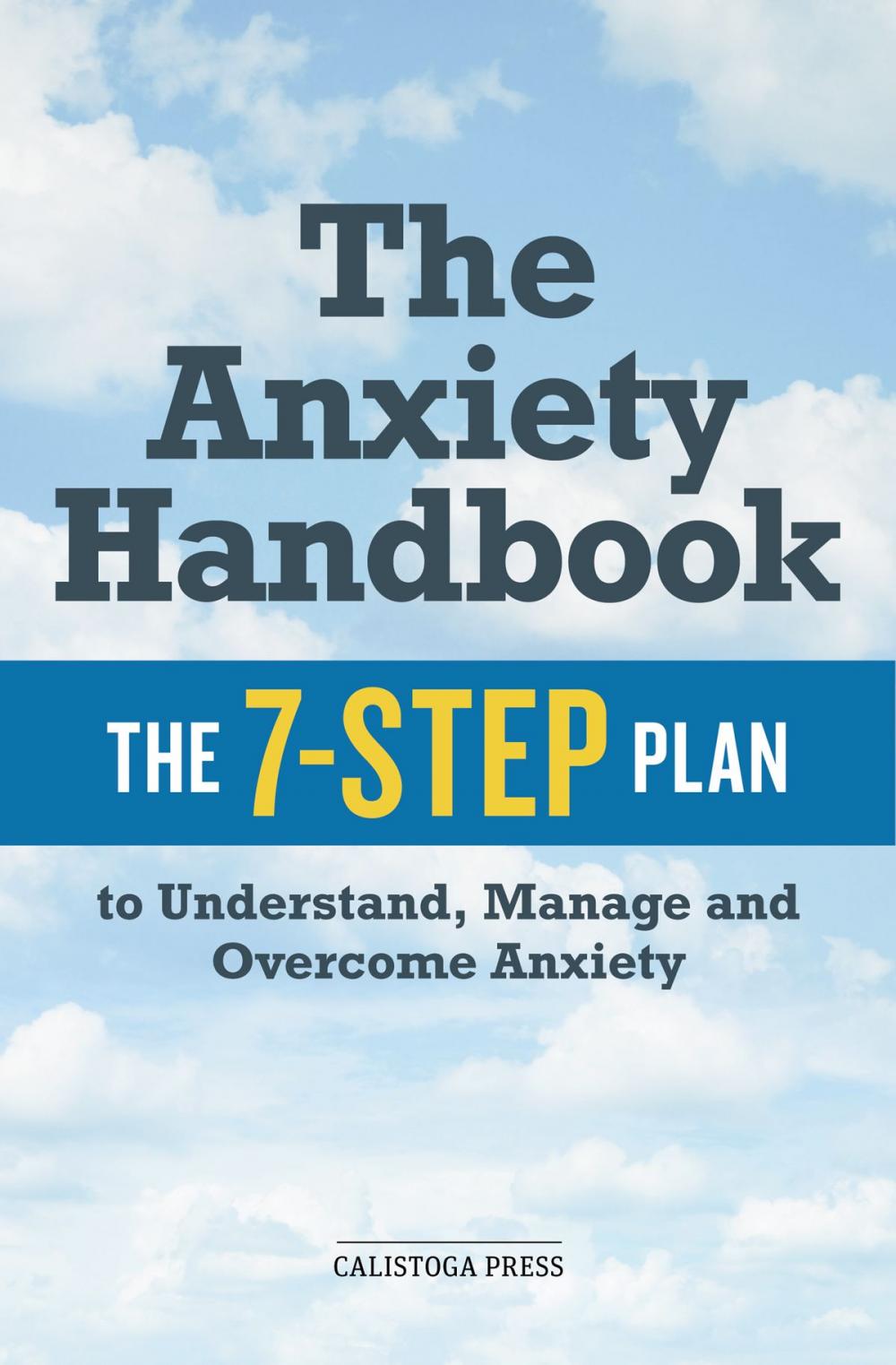 Big bigCover of The Anxiety Handbook: The 7-Step Plan to Understand, Manage, and Overcome Anxiety