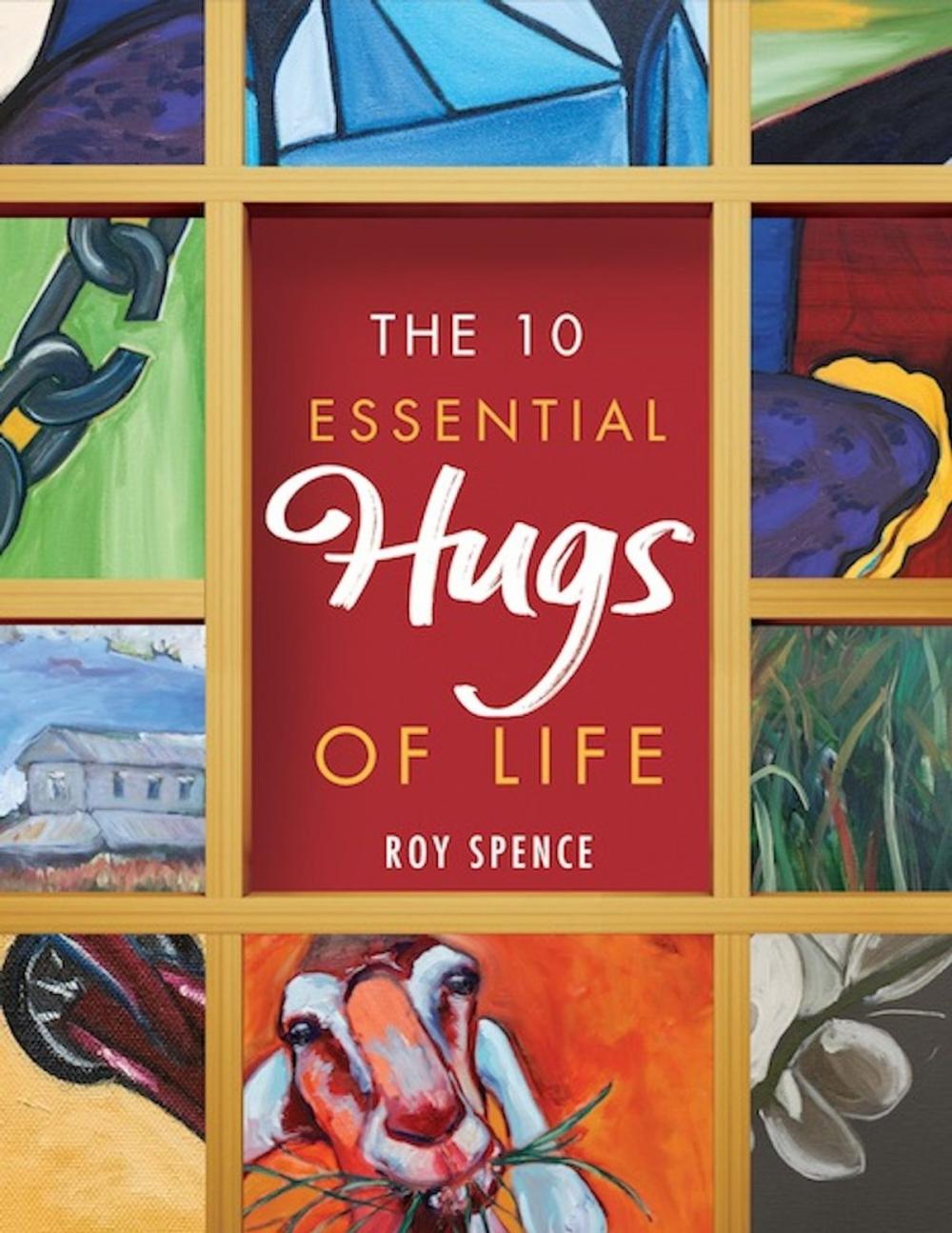 Big bigCover of The 10 Essential Hugs of Life