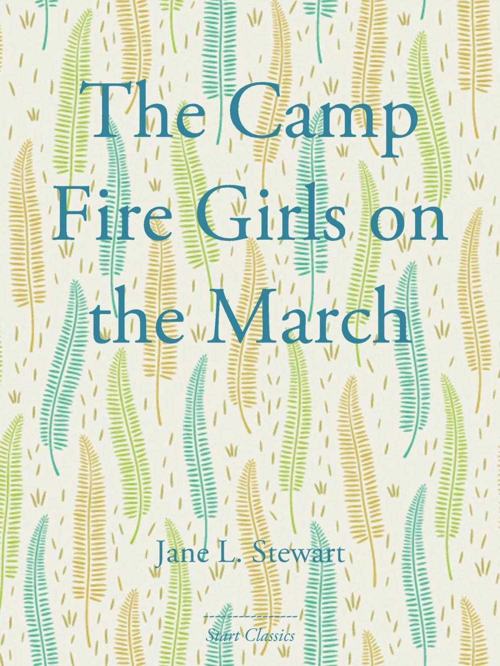 Big bigCover of The Camp Fire Girls on the March