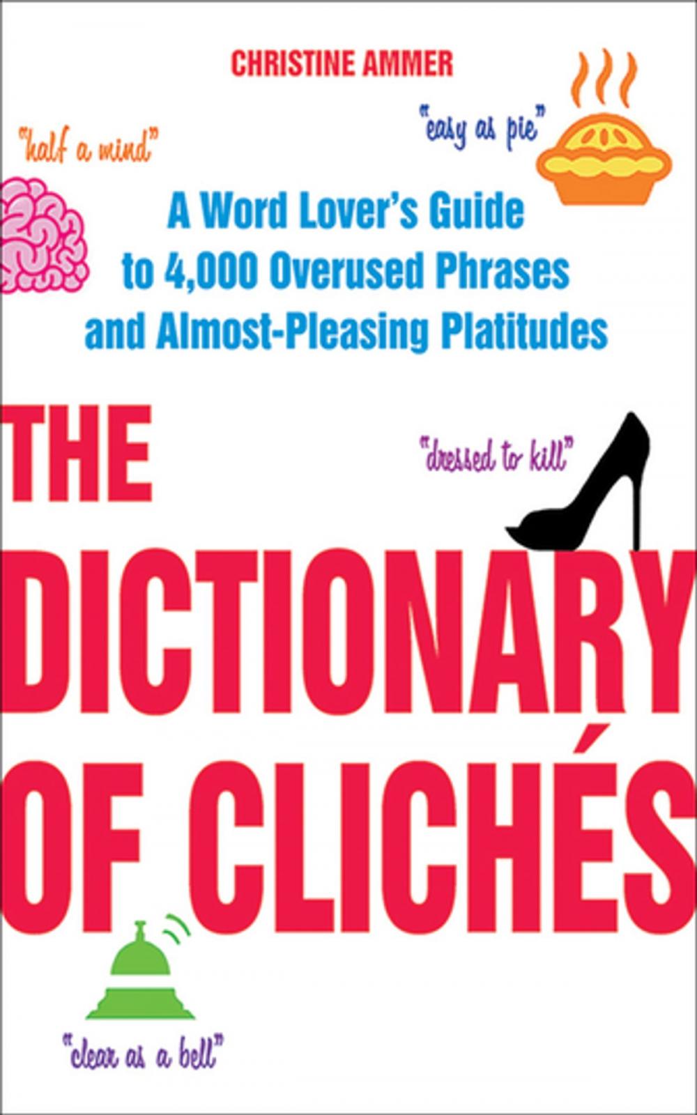 Big bigCover of The Dictionary of Clichés