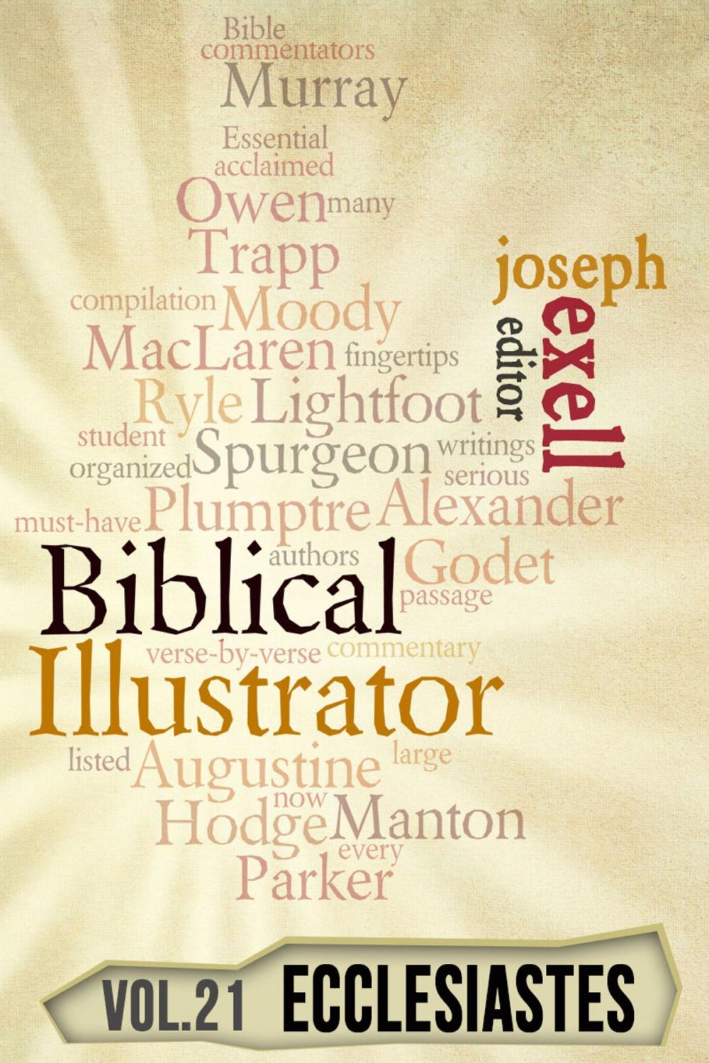 Big bigCover of The Biblical Illustrator - Vol. 21 - Pastoral Commentary on Ecclesiastes