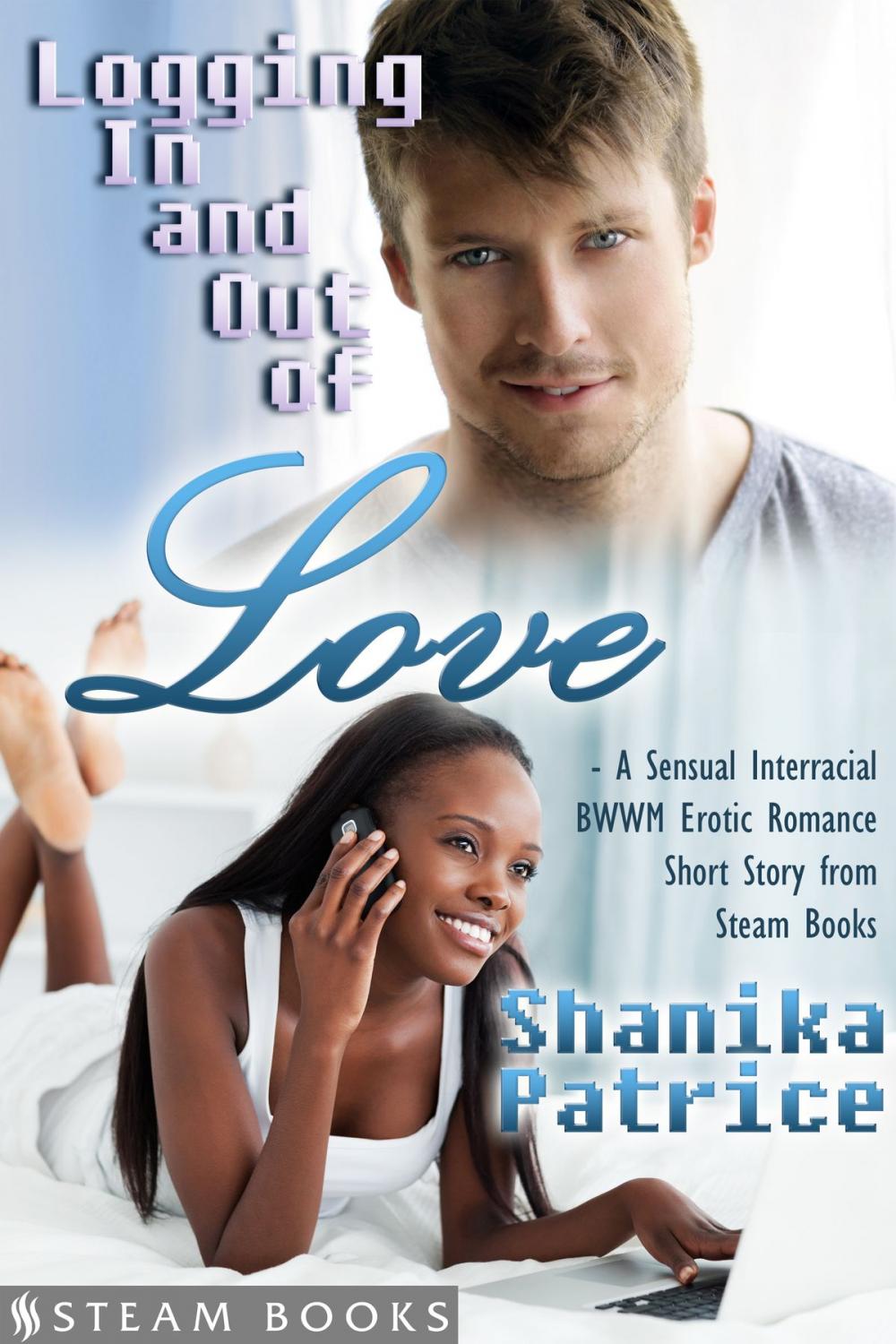 Big bigCover of Logging In and Out of Love - A Sensual Interracial BWWM Erotic Romance Short Story from Steam Books